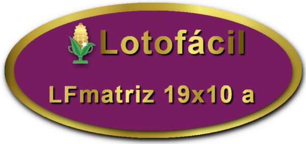 Imagem Botão Matriz para Lotofácil, 19 dezenas, 10 apostas, versão a da Prêmio Dourado