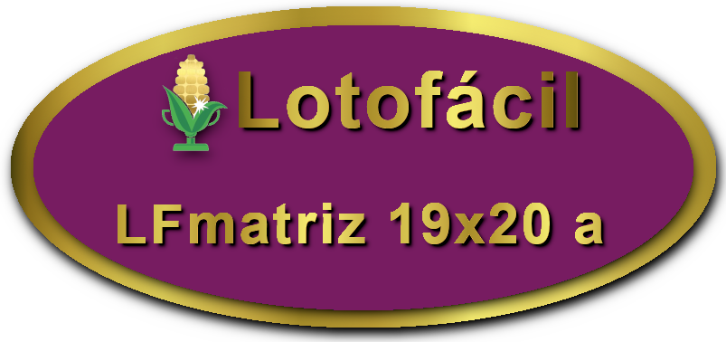 Imagem Botão Matriz para Lotofácil, 19 dezenas, 20 apostas, versão a da Prêmio Dourado